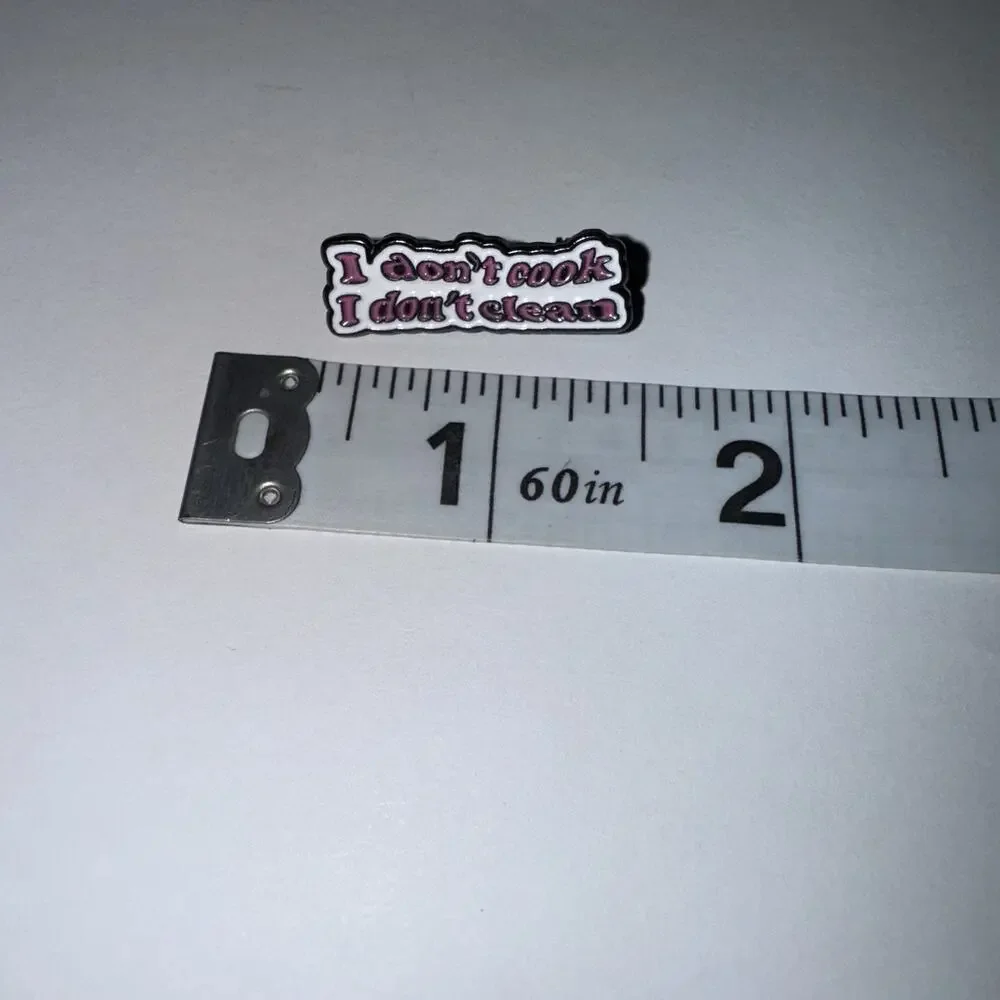 I Don’t Cook I Don’t Clean Straight Pin Brooch